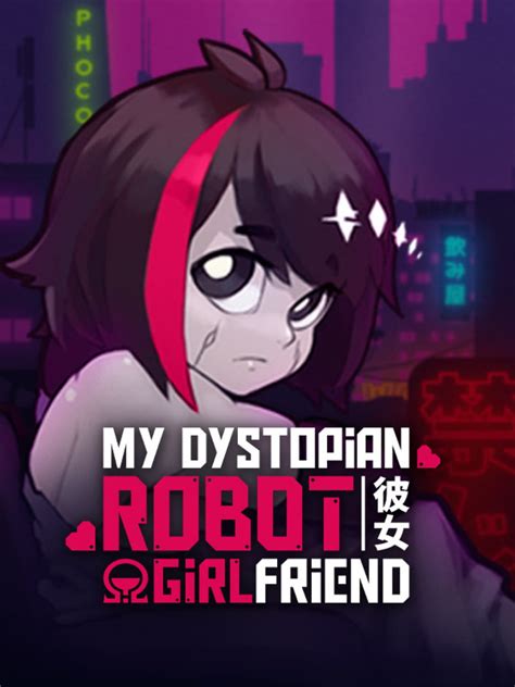 my dystopian robot girlfriend|my dystopian robot girlfriend free download.
